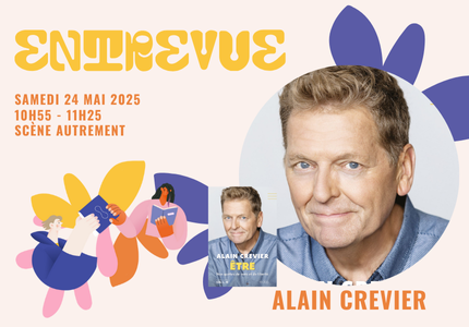 Entrevue avec Alain Crevier