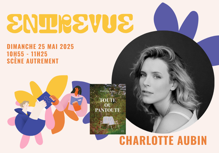 Entrevue avec Charlotte Aubin