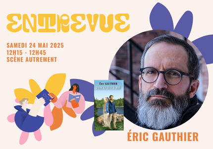 Entrevue avec Eric Gauthier