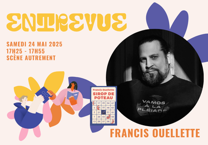 Entrevue avec Francis Ouellette