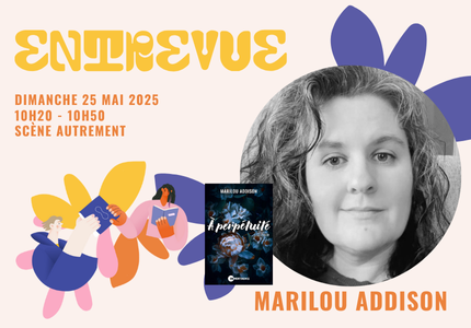 Entrevue avec Marilou Addison