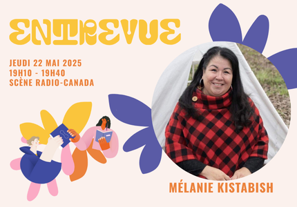 Entrevue avec Mélanie Kistabish