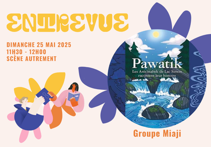 Entrevue sur le livre « Pawatik »