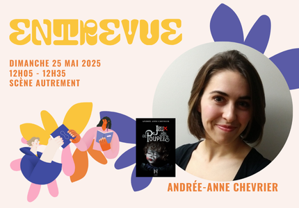 Entrevue avec Andrée-Anne Chevrier