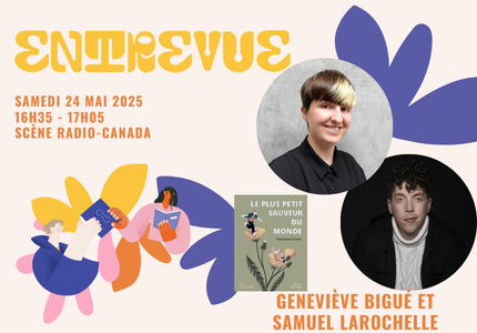 Entrevue avec Geneviève Bigué et Samuelle Laroch