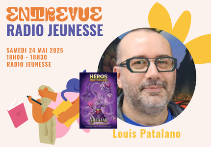 Entrevue Radio jeunesse : Louis Patalano