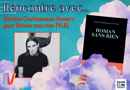 Rencontre avec Antoine Charbonneau-Demers